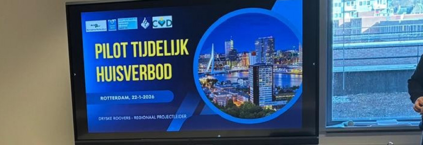 Pilot Tijdelijk Huisverbod Rotterdam van start!